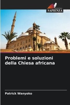 Problemi e soluzioni della Chiesa africana - Wanyoko, Patrick