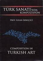 Türk Sanatinda Kompozisyon - Özkececi, Ilhan