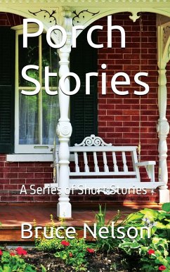 Porch Stories - Nelson, Bruce