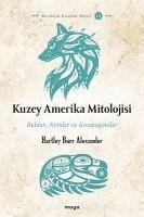 Kuzey Amerika Mitolojisi - Burr Alexander, Hartley