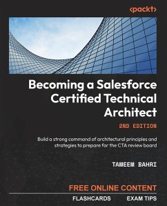 Becoming a Salesforce Certified Technical Architect - Second Edition - Bahri, Tameem