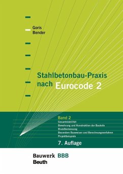 Stahlbetonbau-Praxis nach Eurocode 2: Band 2 - Bender, Michél;Goris, Alfons