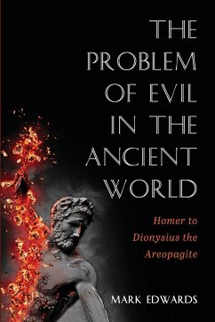 The Problem of Evil in the Ancient World - Edwards, Mark