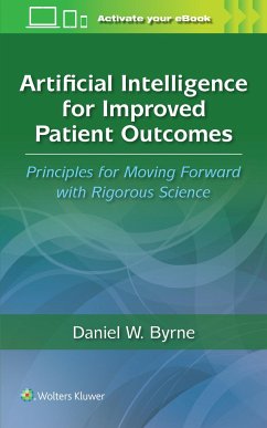 Artificial Intelligence for Improved Patient Outcomes - BYRNE, DANIEL W.