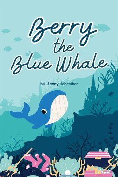 Berry the Blue Whale - Schreiber, Jenny