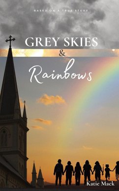 Grey Skies & Rainbows - Mack, Katie