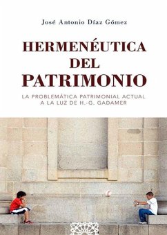 Cover Hermenéutica y patrimonio: La problemática patrimonial actual a la luz de H.-G. Gadamer