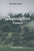 Shapeshifters: Exposed