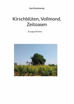 Kirschblüten, Vollmond, Zeitoasen - Steinkoenig, Gerd