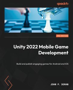 Unity 2022 Mobile Game Development - Third Edition - Doran, John P.