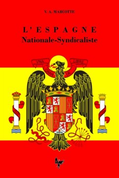 L'Espagne Nationale-syndicaliste - Marcotte, Va