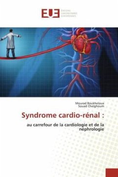 Syndrome cardio-rénal : - Boukheloua, Mourad;CHELGHOUM, SOUAD