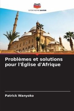 Problèmes et solutions pour l'Église d'Afrique - Wanyoko, Patrick