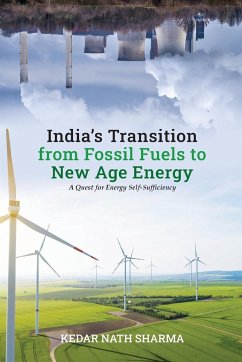 India's Transition from Fossil Fuels to New Age Energy - Sharma, Kedar Nath