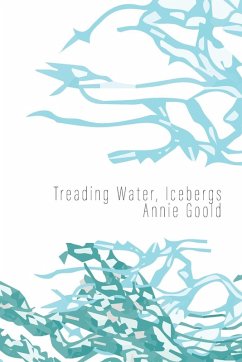 Treading Water, Icebergs - Goold, Annie