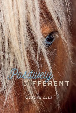 Positively Different - Gale, Kendra
