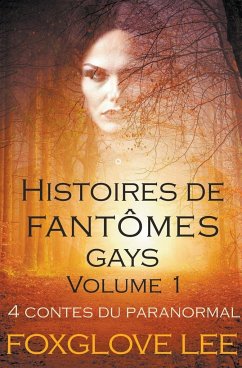 Histoires de fantômes gays volume 1 - Lee, Foxglove