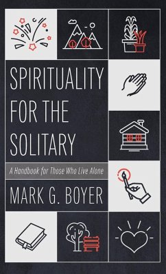 Spirituality for the Solitary - Boyer, Mark G.