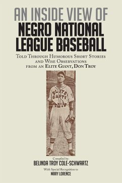 Cover An Inside View of Negro National League Baseball: Told Through Humorous Short Stories and Wise Observations From an Elite Giant, Don Troy