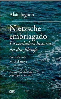 Cover Nietzsche embriagado: la verdadera historia del dios filósofo
