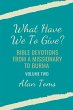 What Have We To Give? Bible Devotions... - Bild 1