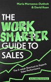 The Work Smarter Guide to Sales