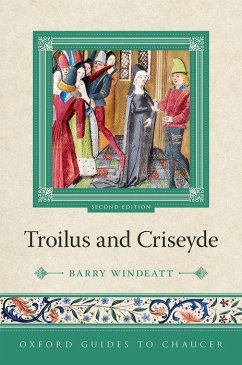 Oxford Guides to Chaucer: Troilus and Criseyde - Windeatt, Prof Barry (Fellow of Emmanuel College, Fellow of Emmanuel