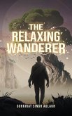 The Relaxing Wanderer