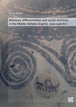 Mortuary Differentiation and Social Structure in the Middle Helladic Argolid, 2000-1500 B.C. - Milka, Eleni