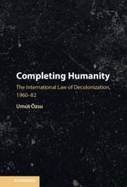 Completing Humanity - Ozsu, Umut (Carleton University, Ottawa)