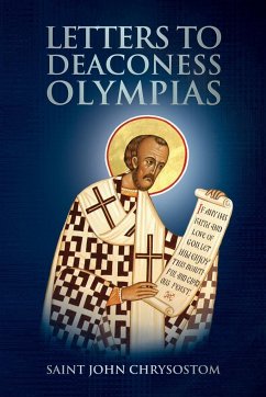 Letters to Deaconess Olympias - Chrysostom, Saint John; Christina, Nun; Skoubourdis, Anna