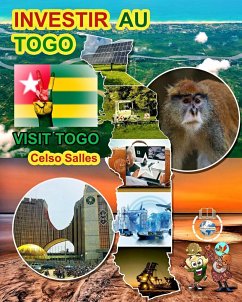 INVESTIR AU TOGO - Visit Togo - Celso Salles - Salles, Celso