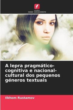 A lepra pragmático-cognitiva e nacional-cultural dos pequenos géneros textuais - RUSTAMOV, ILKHOM