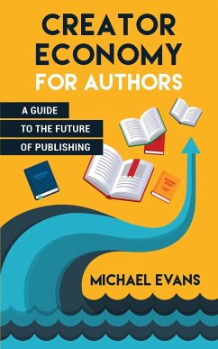 Creator Economy for Authors - Evans, Michael