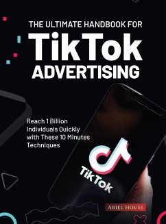 The Ultimate Handbook for TikTok Advertising - Ariel House