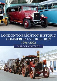 The London to Brighton Historic Commercial Vehicle Run: 1996-2022 - Batten, Malcolm