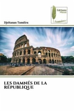 LES DAMNÉS DE LA RÉPUBLIQUE - Tamdira, Djoïtanan