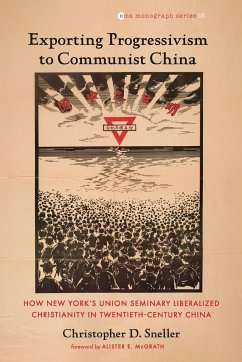 Exporting Progressivism to Communist China - Sneller, Christopher D.