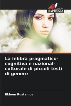 La lebbra pragmatico-cognitiva e nazional-culturale di piccoli testi di genere - RUSTAMOV, ILKHOM