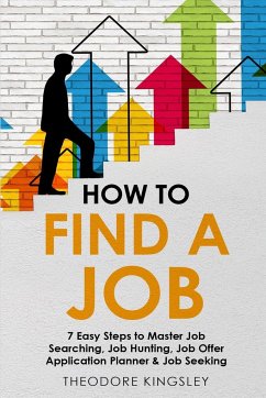 How to Find a Job - Kingsley, Theodore