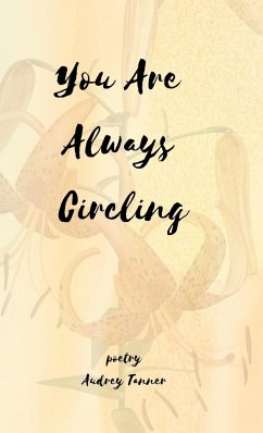 You Are Always Circling - Tanner, Audrey