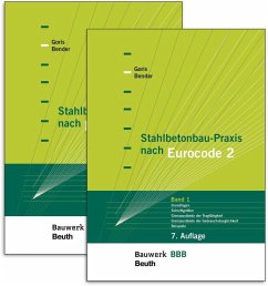 Stahlbetonbau-Praxis nach Eurocode 2 - Bender, Michél;Goris, Alfons