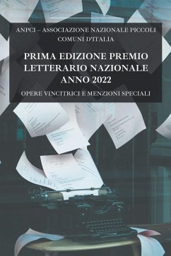 Premio Letterario Anpci edizione 2022 (eBook, PDF) - AA.VV. (a cura di, ANPCI)