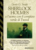 Sherlock Holmes e l'uomo con il completo verde di Tweed (eBook, ePUB)