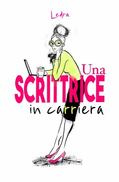 Una scrittrice in carriera (eBook, ePUB) - Ledra