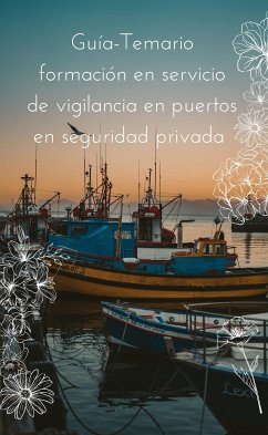 Guía-Temario formación en servicio de vigilancia en puertos en seguridad privada (eBook, ePUB) - Cristina, Roca