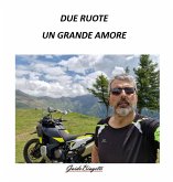 Due ruote. Un grande amore (eBook, ePUB)