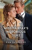 Miss Fairfax's Notorious Duke (Rebellious Young Ladies, Book 2) (Mills & Boon Historical) (eBook, ePUB)