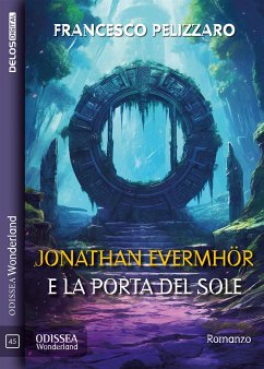 Jonathan Evermhör e la Porta del Sole (eBook, ePUB) - Pelizzaro, Francesco