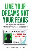 Live Your Dreams Not Your Fears (eBook, ePUB)